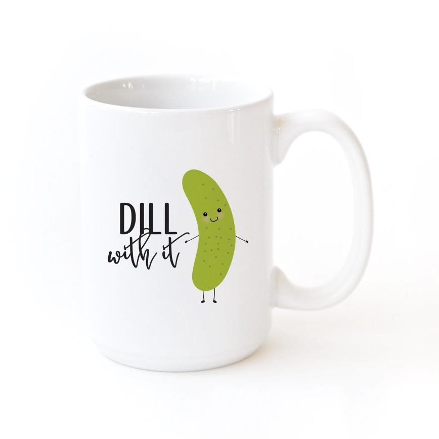 Dill With It Mug