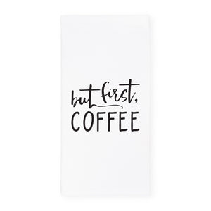 But First, Coffee  Kitchen Tea Towel